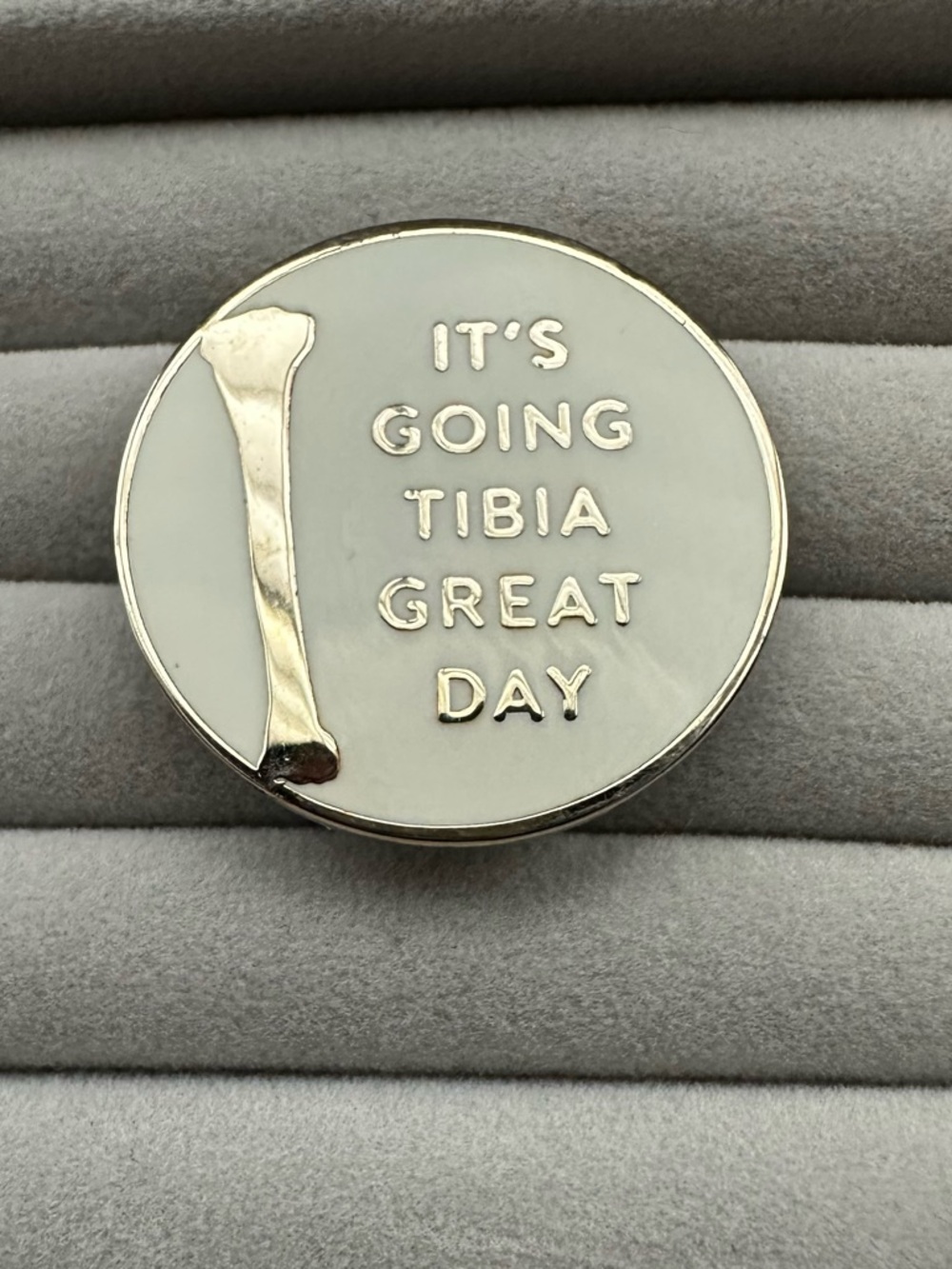 V Coterie x FIGS “It’s Going Tibia a Good Day” Ortho Medical Nursing Enamel Pin
